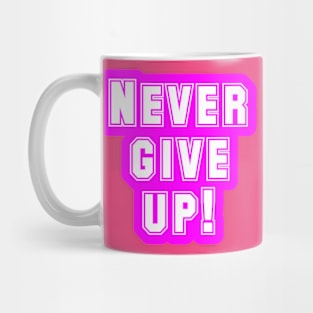 The Power of Never Giving Up Mug